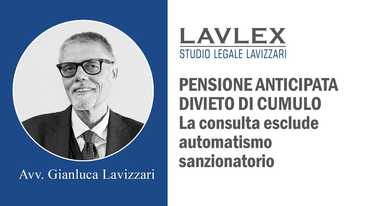 Pensione Anticipata Divieto di Cumulo - La Consulta Esclude Automatismo Sanzionatorio - Parte 3