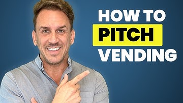 How to Pitch Vending Machine Locations in 2025!
