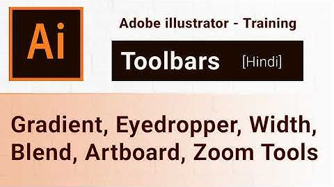 Illustrator Tutorial Part - 3 - Toolbar | Use Gradient, Eyedropper, Blend, Artboard,  Zoom Tools