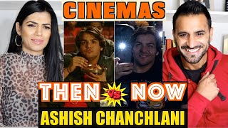 ASHISH CHANCHLANI | CINEMAS : Then Vs Now | Magic Flicks | Indian/UK REACTION!!