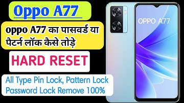 OPPO A77 Hard Reset / How To Unlock OPPO A77 / Password Lock, Pattern Lock Remove Without Pc