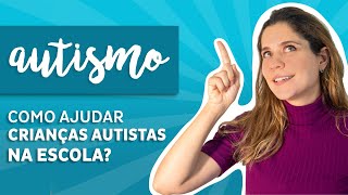 Como ajudar crianças com autismo na escola?