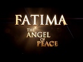 On EWTN Fatima Angel of Peace Part 1