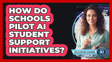 How Do Schools Pilot AI Student Support Initiatives?