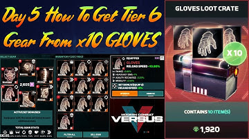 Modern Combat Versus Day 5 How To Get Tier 6 Gear From x10 GLOVES Loot Crate TIPS & TRICKS