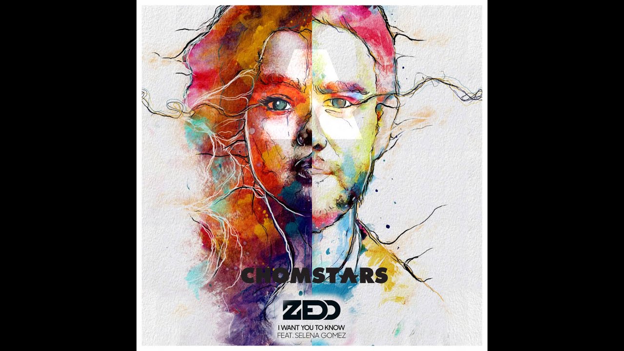 Zedd - I Want You to Know feat. Selena Gomez (Chomstars Remix) - YouTube