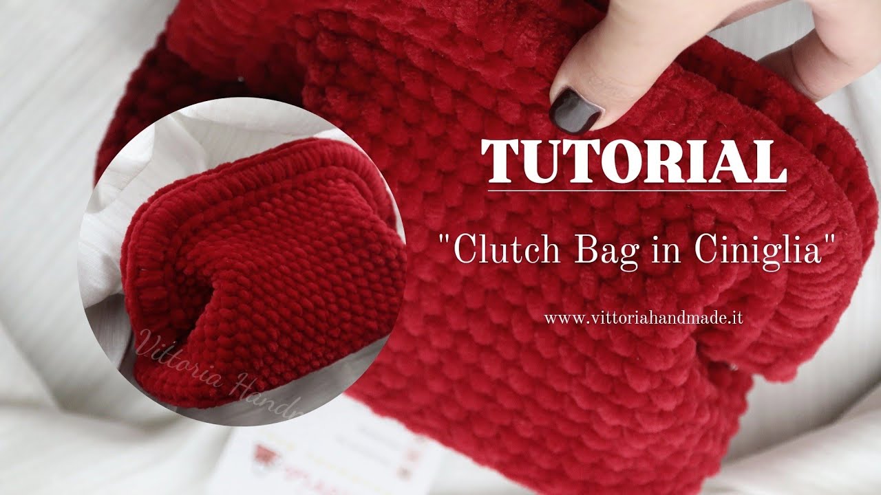 TUTORIAL CLUTCH IN CINIGLIA/BORSA IN TENDENZA/BOLSO EN CROCHET PARA EL INVIERNO/ CROCHET VELVET BAG