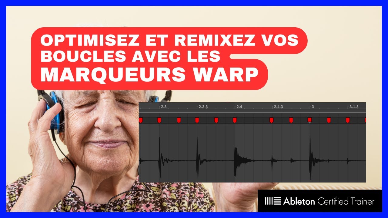 Ableton Live 12 Tutoriel : Synchroniser vos audio avec les marqueurs Warp