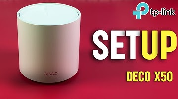 Easy Mesh Network Setup Guide for TP-Link Deco X50 Wi-Fi System