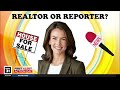 We're playing the new game "Realtor or Reporter?"