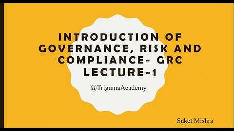 ServiceNow GRC- Introduction to Governance, Risk & Compliance (GRC) in ServiceNow- Lecture-1