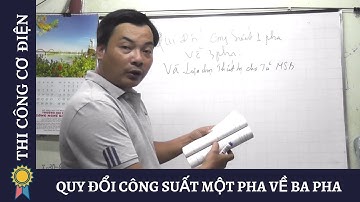Kỹ Thuật Thi Công Cơ Điện - QUY ĐỔI CÔNG SUẤT MỘT PHA VỀ BA PHA |MECHANICAL ENGINEERING