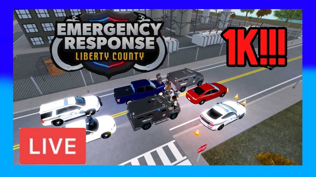 🔴 Emergency Response Liberty County Roblox I 1 THOUSAND SUBS I Live ...