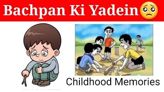 Bachpan ki kush yadein.Some childhood memories qoutes in hindi.