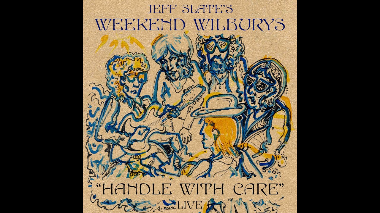 Jeff Slate's Weekend Wilburys "Handle With Care" (Traveling Wilburys Cover) 