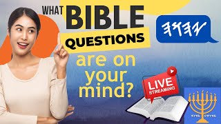 Listen in to Bible Questions &amp; Answers about the Torah-Following Walk &amp; Other Questions!