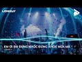 NONSTOP MIXTAPE | EM ƠI EM ĐỪNG KHÓC ĐỪNG KHÓC NỮA MÀ REMIX | FULL TRACK ANH ĐÂY ĐỪNG KHÓC REMIX