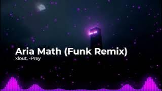 Download lagu Xlout, -Prey, Nateki - Aria Math (Funk Remix) [ Visualizer]
