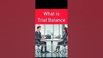 What is Trial Balance? #upgradingway #accountant #interviewquestions #shorts  #accounting #income
