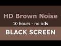10 Hours Brown Noise – Full Night Sleep, No Interruptions (No Ads)