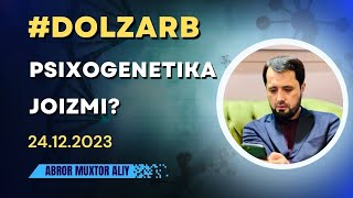 #DOLZARB • Psixogenetika fani haqida © Abror Muxtor Aliy @ABRORMUXTORALIYRASMIY