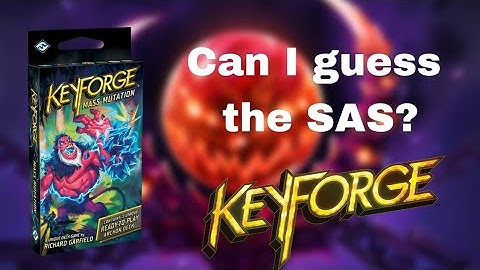 Guessing the SAS on a KeyForge Mass Mutation deck!