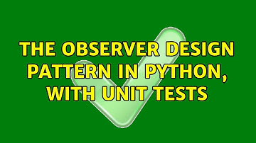 The Observer design pattern in Python, with unit tests