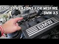 BMW X3 MISFIRES. TOP 20 REASONS FOR ENGINE MISFIRE ON BMW X3 E83 F25