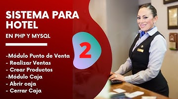 Sistema para Hotel en PHP Y MYSQL - Módulo punto de venta, crear productos, vender, etc.