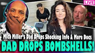 BOMBSHELLS DROPPED! Mica Miller's Dad Drops SHOCKING Info & Revealing Documents