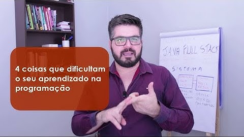 4 coisas que dificultam o seu aprendizado na programação