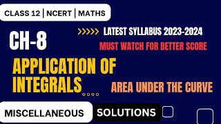 Class 12 Maths chapter-8 | Application of Integral | Miscellaneous Solution |Area under the curves