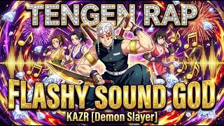 🎆 TENGEN RAP | "FLASHY SOUND GOD" | KAZR [Demon Slayer]