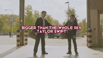 bigger than the whole sky [taylor swift] — edit audio