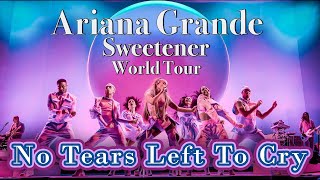 No Tears Left To Cry - Ariana Grande - Sweetener World Tour - Filmed By You