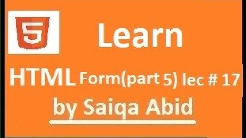 HTML form ,Select box ,optgroup tag & disabled element || Part#5 || lec#17 || (URDU/HINDI ||