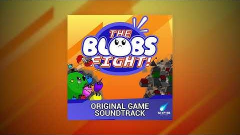 The Blobs Fight - They Fight