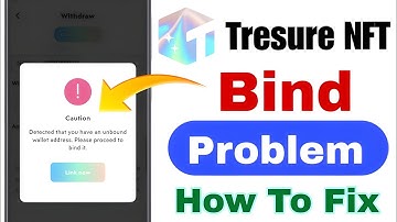 detected that you have an unbound wallet address. please proceed to bind it | treasure nft
