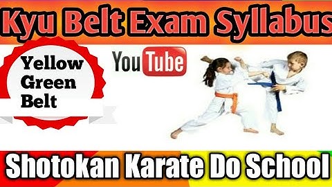 Karate Exam Syllabus 7 th kyu 6th kyu Yellow - Green Belt
