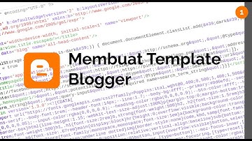 Cara Membuat Template Blogger - Bagian Dasar