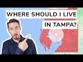 Moving to Tampa Florida - Where Should I Live?