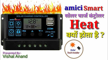 amici Smart Solar charge Controller Heat Kyu hota hai ?