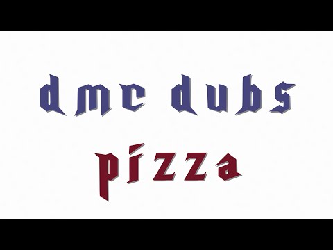 DMC Dubs: Pizza