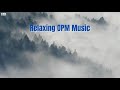 Relaxing opm music