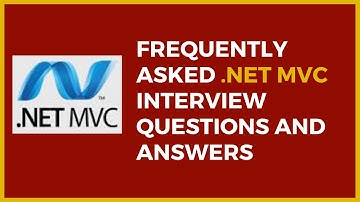 Top 103 Most Frequently Asked .NET MVC Interview Questions and Answers