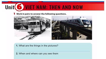 Tiếng Anh Lớp 9 || Unit 6 VIET NAM  THEN AND NOW - Skill 1 || Học Tiếng Anh Trực Tuyến