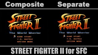 コンポジット vs S端子 - STREET FIGHTER II for SFC