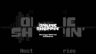 Online Shoppin OST: 0?? - Nostalgic Memories v1.2 #music #videogamemusic #musicgame #originalsong
