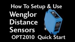 How To Setup & Use Wenglor Distance Sensors (OPT2010 Quick Start) at AutomationDirect screenshot 2