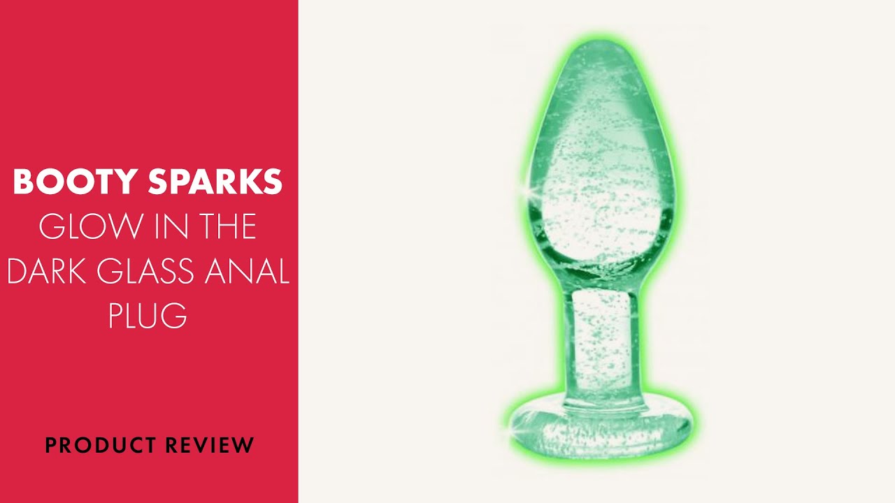 Booty Sparks Glow In The Dark Glass Anal Plug Review | PABO